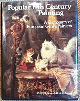 Hardcover Popular Nineteenth Century Painting: A Dictionary of European Genre Painters Book