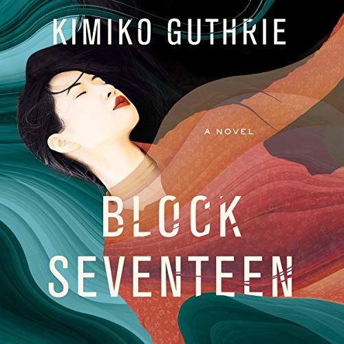 Block Seventeen by Kimiko Guthrie episode artwork