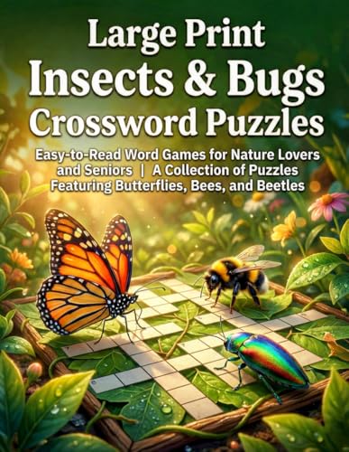 Large Print Insects & Bugs Crossword Puzzles: Easy-to-Read Word Games for Nature Lovers and Seniors | A Collection of Puzzles Featuring Butterflies, Bees, and Beetles image 2