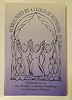Surrounded by a cloud of witnesses: Meditations on the weekly scripture readings by Arkansas women 0914546945 Book Cover