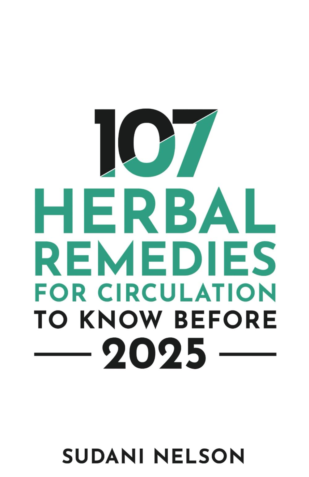 107 Herbal Remedies For Circulation To Know Before 2025