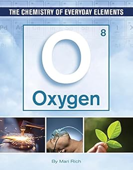 Oxygen (The Chemistry of Everyday Elements)-Wow! eBook