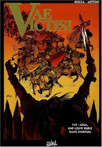 Vae Victis, tome 12 : Adua, une louve hurle dans Avaricum