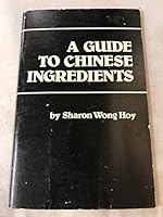A guide to Chinese ingredients B0007C37H4 Book Cover