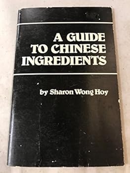 Unknown Binding A guide to Chinese ingredients Book