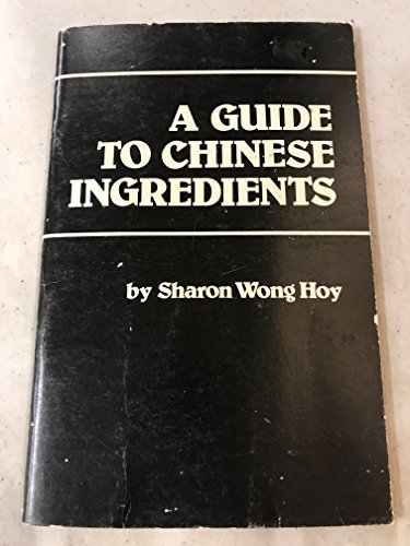 A guide to Chinese ingredients B0007C37H4 Book Cover