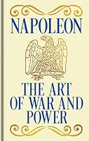Napoleon's The Art of War and Power: Gilded Pocket Edition (Arcturus Ornate Classics) 1398867047 Book Cover