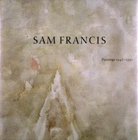  Sam Francis: Paintings, 1947-1992