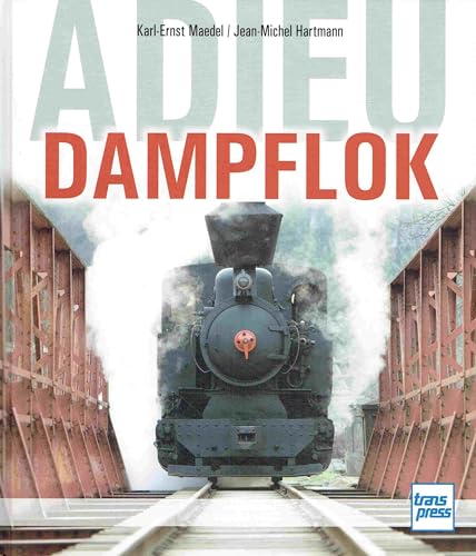Adieu Dampflok [German] 3613715007 Book Cover