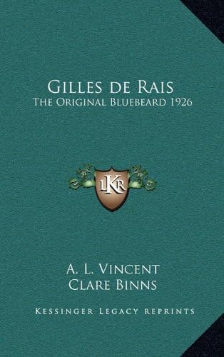 Gilles de Rais: The Original Bluebeard 1926