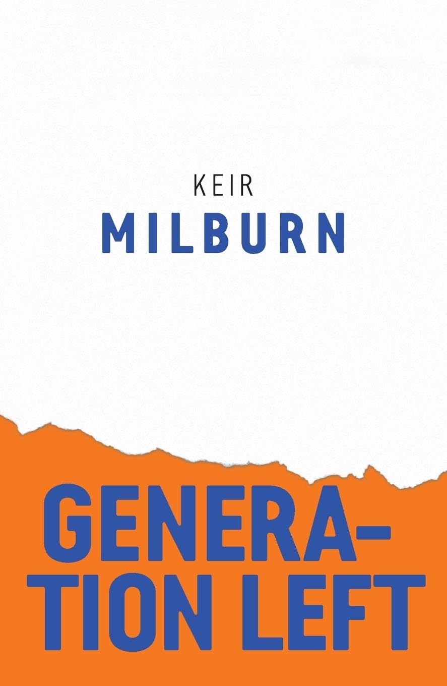 Generation Left by Keir Milburn PAPERBACK 9781509532247
