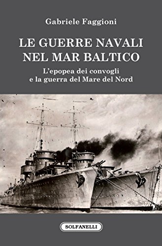 Le guerre navali nel Mar Baltico. l'epopea dei