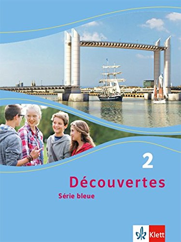 Découvertes Série bleue 2. Schülerbuch. ab Klasse 7 Découvertes Série bleue 2. Schülerbuch. ab Klasse 7