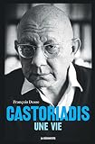 Castoriadis, une vie (POCHES SCIENCES t. 481) (French Edition)