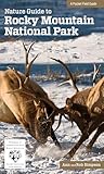 Nature Guide to Rocky Mountain National Park (Nature Guides to National Parks Series)