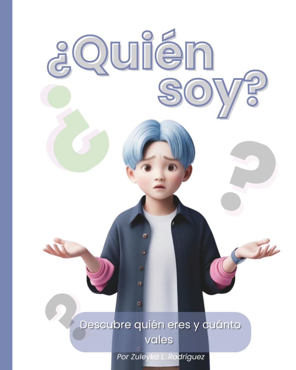 ¿Quién soy?: descubriendo mi identidad y valor (Ian y Mica -Descubriendo quién soy)