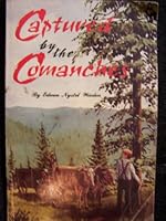 Captured by the Comanches 0927022109 Book Cover