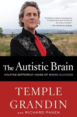 The Autistic Brain: Thinking Across the Spectrum