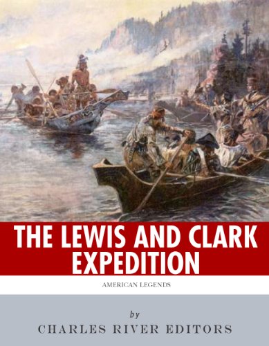 American Legends: The Lewis and Clark Expedition American Legends: The Lewis and Clark Expedition