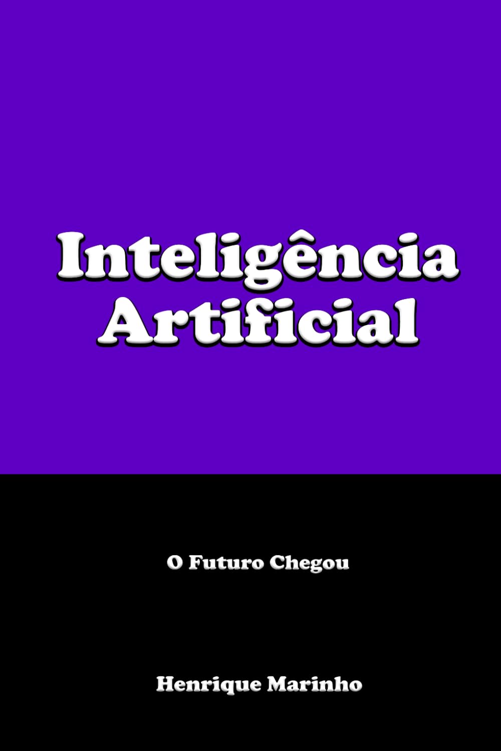 Inteligência Artificial: O Futuro Chegou