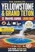 Yellowstone & Grand Teton: The Essential Travel Guide to the Best Trails, Sights, and Natural Wonders of America's Iconic National Parks (COLOR)
