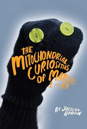 The Mitochondrial Curiosities of Marcels 1 to 19 book cover