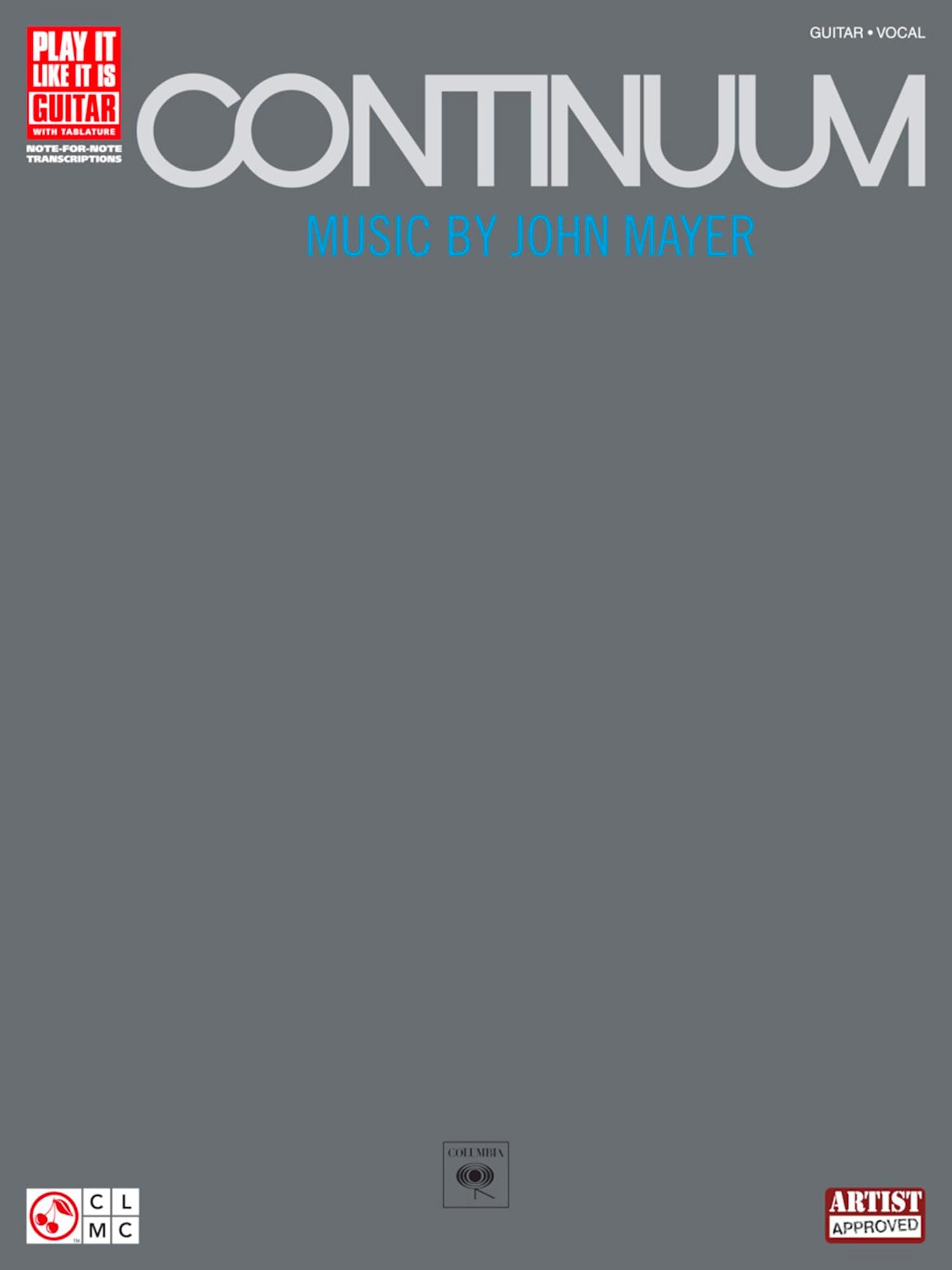 Continuum - Music by John Mayer | Intermediate Guitar/Vocal Sheet Music Book with Tablature and Notation for Fans, Students and Players | Learning ... Blues Rock Performance (Play It Like It Is)