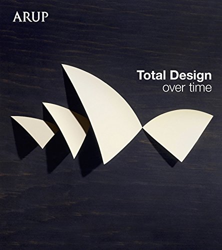 Télécharger Total Design Over Time: Arup Design Book (English Edition) Gratuit