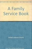 A Family Service Book B000HSZ5W8 Book Cover