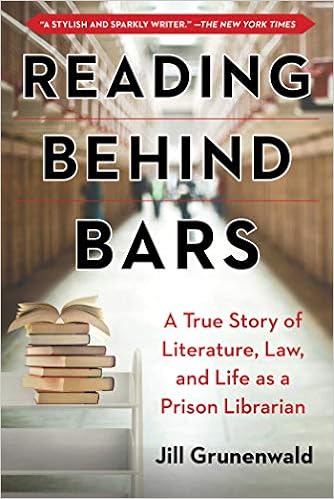 Reading behind Bars: A True Story of Literature, Law, and Life as a Prison Librarian book cover