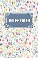 Interfaith: Gift Journal Lined Notebook To Write In 1092442731 Book Cover