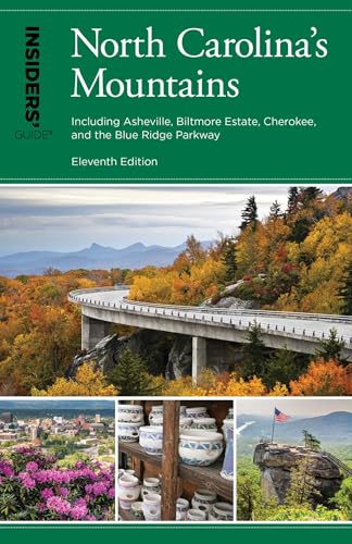 Insiders' Guide® to North Carolina's Mountains: Including...