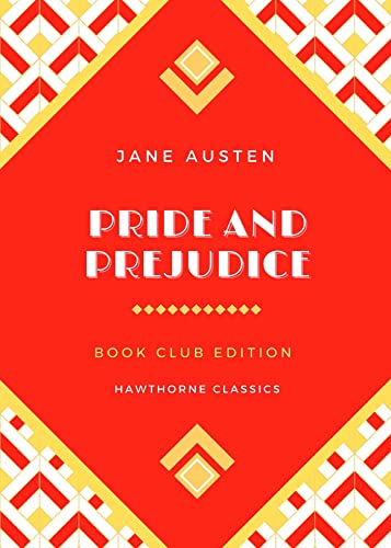 Pride and Prejudice: The Original Classic Edition by Jane Austen
