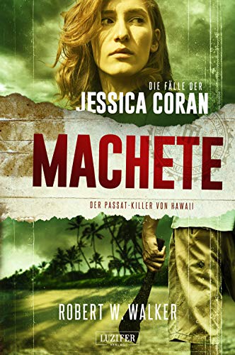 Cover zum Buch Machete: Der Passat-Killer von Hawaii
