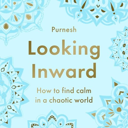 Looking Inward by Swami Purnachaitanya episode artwork