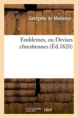 Emblemes, Ou Devises Chrestiennes (Religion) (French Edition)