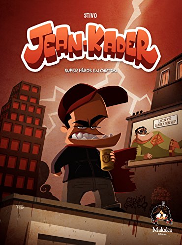 Télécharger Jean-Kader: Super-héros en carton (Generale) PDF