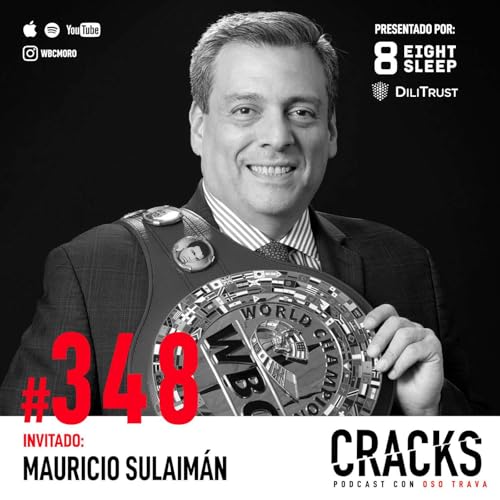 #348. Mauricio Sulaiman - Consejo Mundial de Boxeo, Fiestas con Tyson, Perdón Presidencial, Canelo e ir Cara a Cara contra Dana White Podcast Por arte de portada