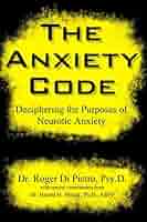The Anxiety Code: Deciphering the Purposes of Neurotic