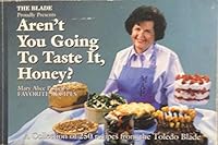 Aren't You Gonna Taste It, Honey? 096145542X Book Cover