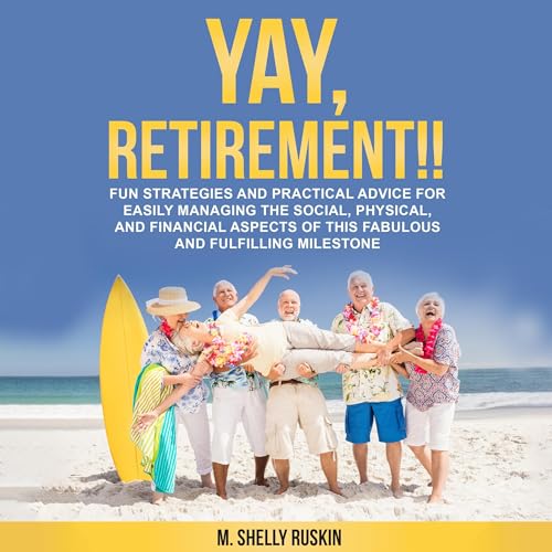 Yay, Retirement!! by M. Shelly Ruskin episode artwork