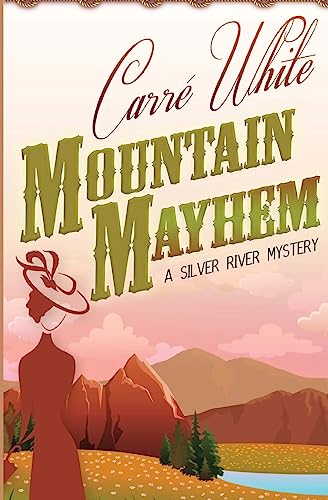 Mountain Mayhem (A Silver River Mystery)