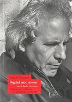 BAGDAD MON AMOUR suivi de BAGDAD A CIEL OUVERT 2370710055 Book Cover