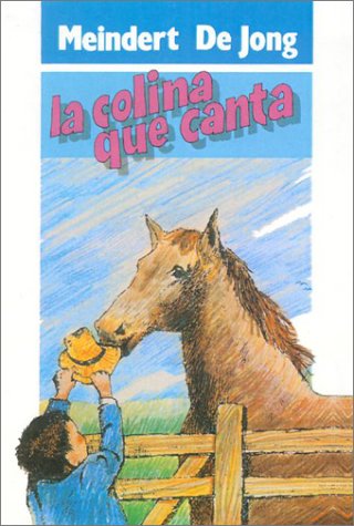 La Colina Que Canta = The Singing Hill [Spanish] 083357373X Book Cover