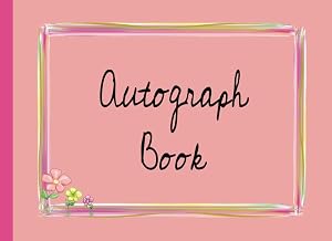 Autograph Book for Women: Collect Signatures of Celebrities at Shows, Conventions and Signing Events