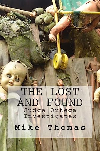 The Lost and Found: Judge Ortega Investigates (Judge Ortega series)