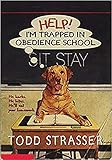 Help! I'm Trapped in Obedience School (Help! I'm Trapped in .... Book 3)