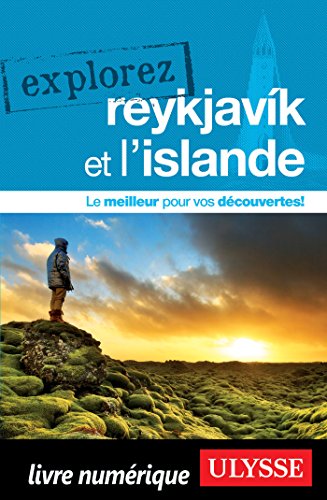 Télécharger Explorez Reykjavik et l'Islande Livre eBook France