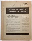 THE PHARMACOLOGY OF ANESTHETIC DRUGS A Syllabus for Students and Clinicians