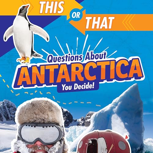 This or That Questions About Antarctica: You Decide! by Jaclyn Jaycox episode artwork